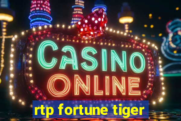 rtp fortune tiger